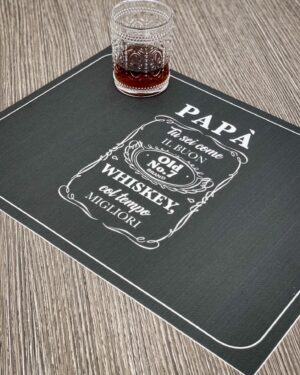 Tovaglietta Colazione in Vinile "Papà tu sei come il whiskey.."